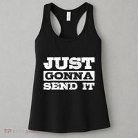 Just Gonna Send It Motocross Mountain Bike Ski Snowboard BMX Women's Tank Top thumb 3