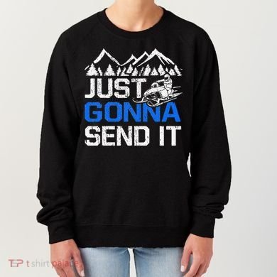 Just Gonna Send It retro Snowmobiling Motor Sled Riders Women's Sweatshirt