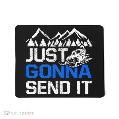 Just Gonna Send It retro Snowmobiling Motor Sled Riders Mousepad