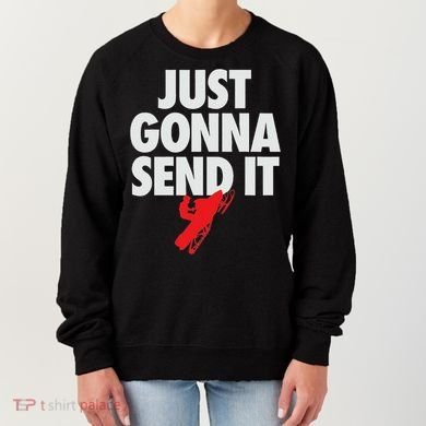 Just Gonna Send It Snowmobile Women's Sweatshirt