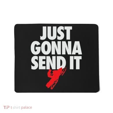 Just Gonna Send It Snowmobile Mousepad