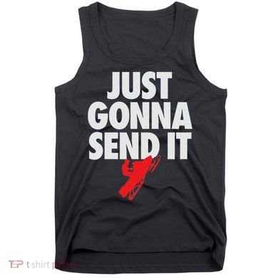 Just Gonna Send It Snowmobile Tank Top