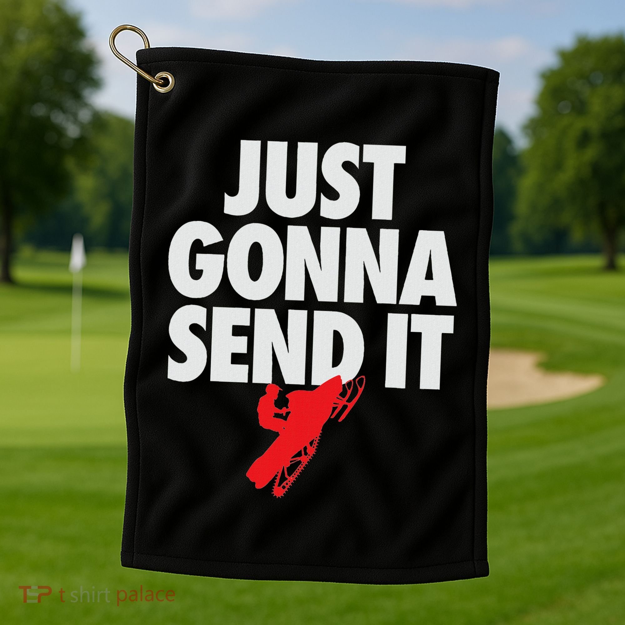 Just Gonna Send It Snowmobile Golf Towel