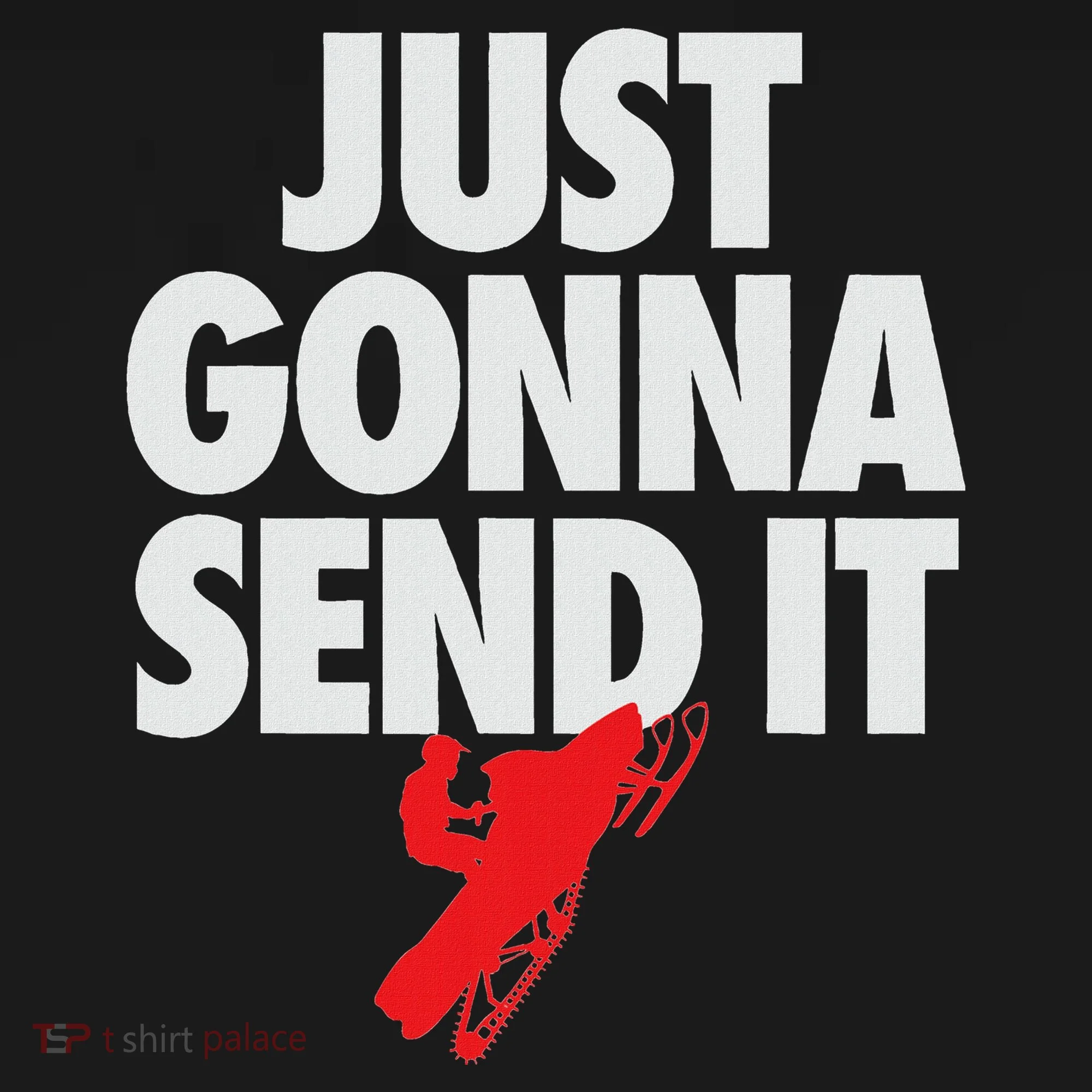Just Gonna Send It Snowmobile Toddler T-Shirt