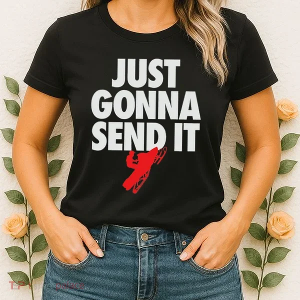 Just Gonna Send It Snowmobile Women's T-Shirt