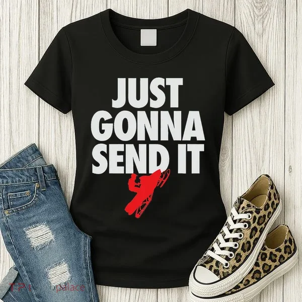 Just Gonna Send It Snowmobile Women's T-Shirt