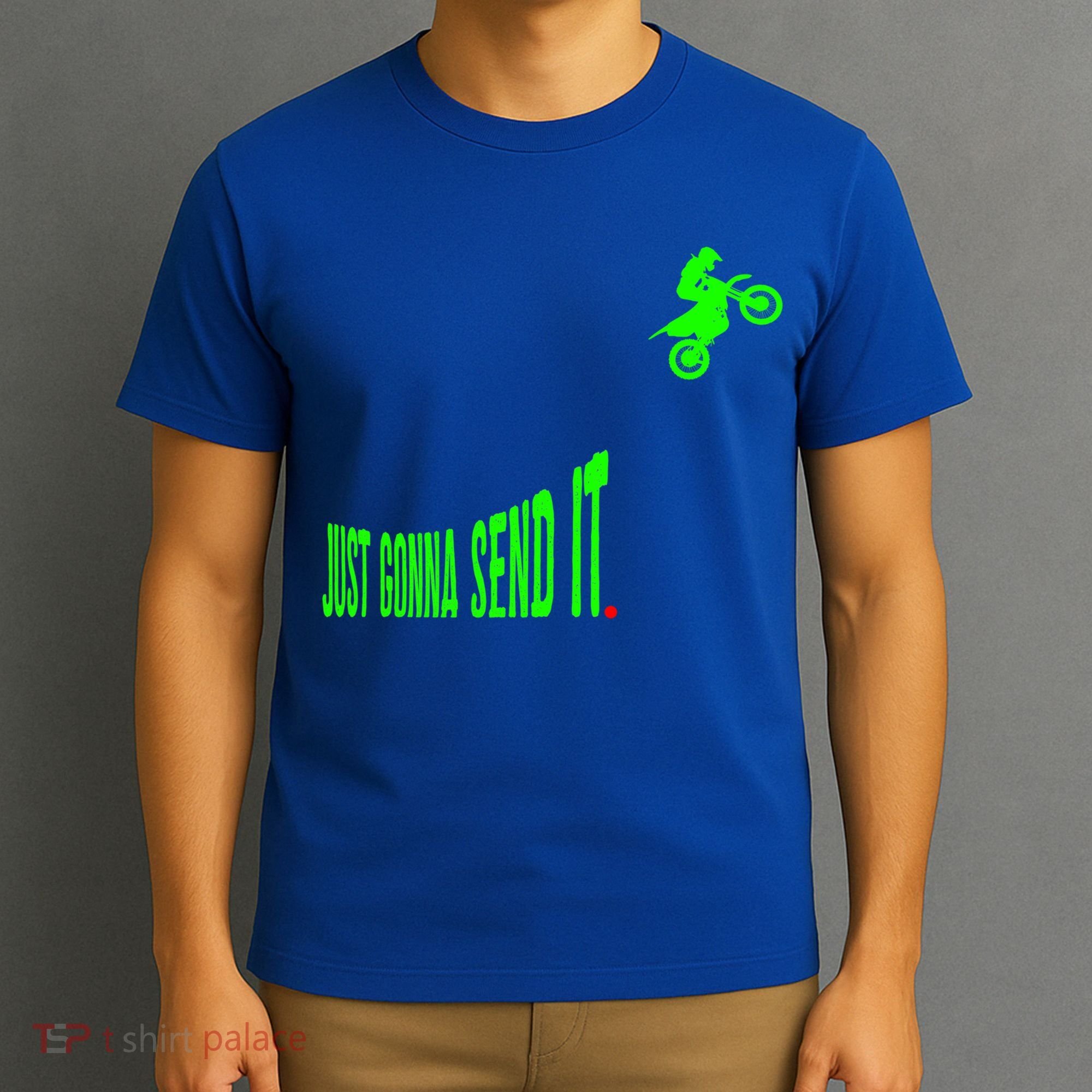 Just Gonna Send It Funny Motocross Dirt Bike Meme Biker Gift T-Shirt