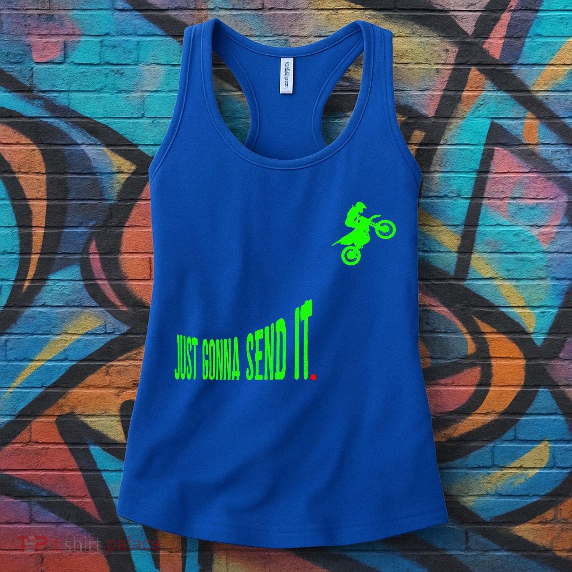 Just Gonna Send It Funny Motocross Dirt Bike Meme Biker Gift Women's Tank Top