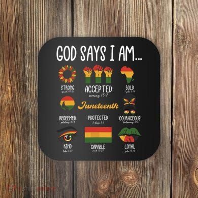 Juneteenth God Says I Am Celebrating Black Freedom 1865 Coaster