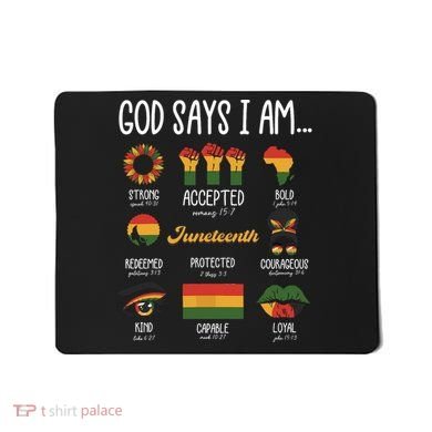 Juneteenth God Says I Am Celebrating Black Freedom 1865 Mousepad