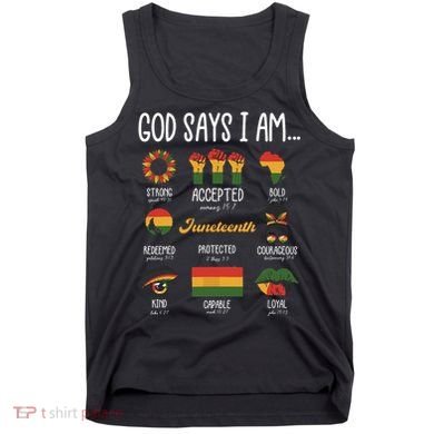 Juneteenth God Says I Am Celebrating Black Freedom 1865 Tank Top