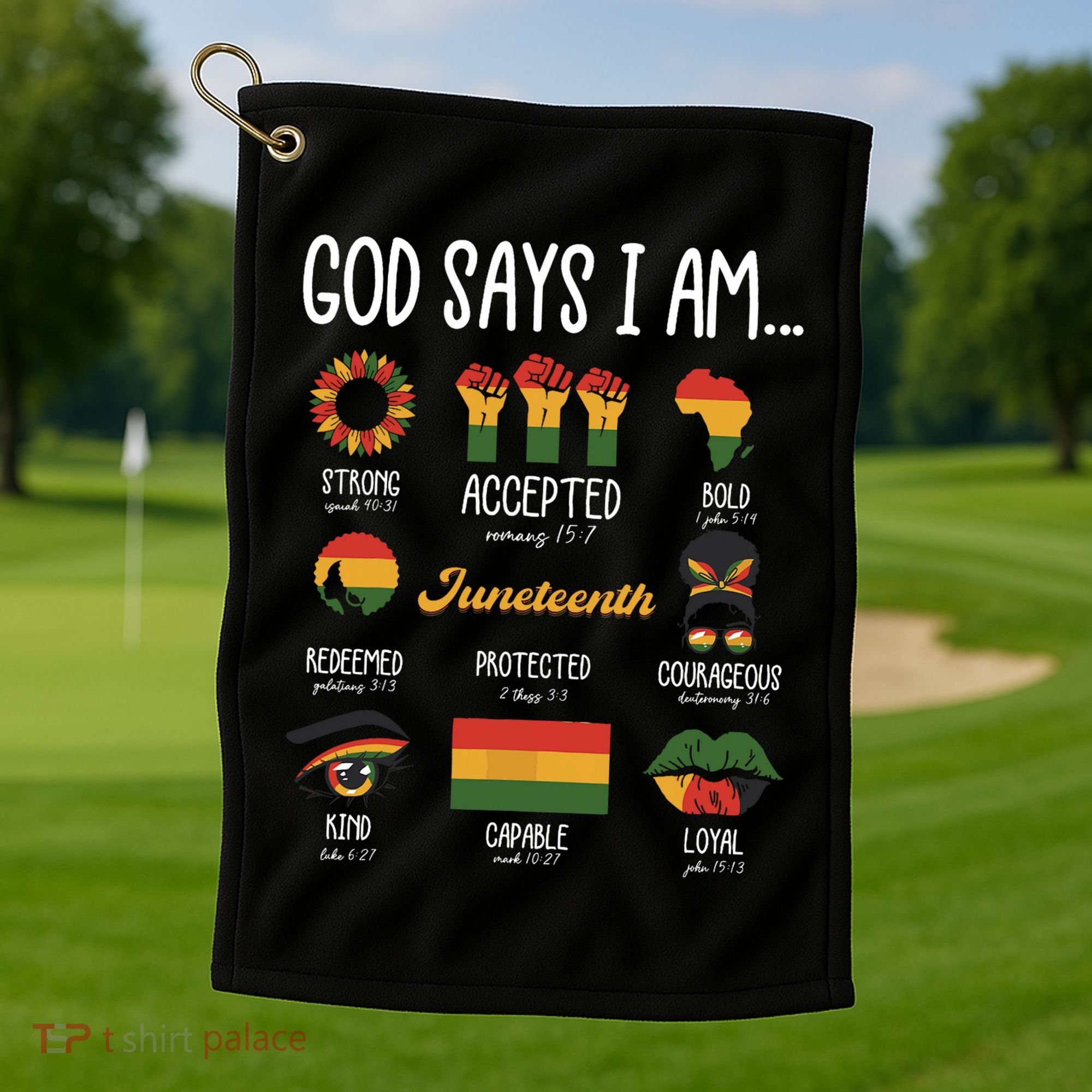 Juneteenth God Says I Am Celebrating Black Freedom 1865 Golf Towel