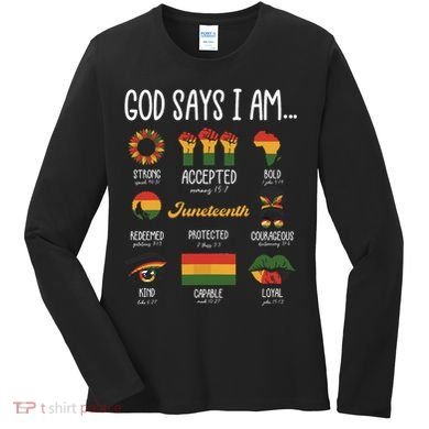 Juneteenth God Says I Am Celebrating Black Freedom 1865 Women's Long Sleeve Shirt