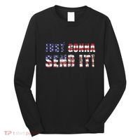 Just Gonna Send It Funny Patriotic Saying Distressed Long Sleeve Shirt thumb 0