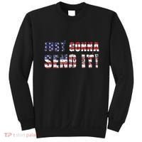 Just Gonna Send It Funny Patriotic Saying Distressed Sweatshirt thumb 0