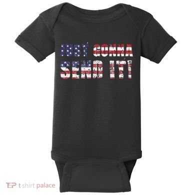 Just Gonna Send It Funny Patriotic Saying Distressed Baby Bodysuit