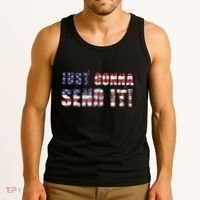 Just Gonna Send It Funny Patriotic Saying Distressed Tank Top thumb 3