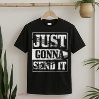 Just Gonna Send It Dirt Bike Mountain Bike Motocross Mtb Mx T-Shirt thumb 2