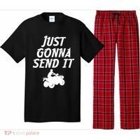 Just Gonna Send It Going To 4 Wheeling Four Wheeler Atv Gift Pajama Set thumb 0