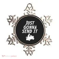 Just Gonna Send It Going To 4 Wheeling Four Wheeler Atv Gift Ornament thumb 0