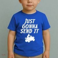 Just Gonna Send It Going To 4 Wheeling Four Wheeler Atv Gift Toddler T-Shirt thumb 2