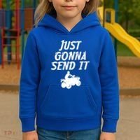 Just Gonna Send It Going To 4 Wheeling Four Wheeler Atv Gift Kids Hoodie thumb 3