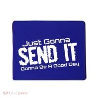 Just Gonna Send It Gonna Be A Good Day! Funny Extreme Sports Gift Mousepad thumb 0