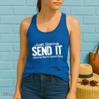Just Gonna Send It Gonna Be A Good Day! Funny Extreme Sports Gift Women's Tank Top thumb 2