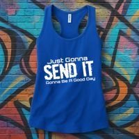 Just Gonna Send It Gonna Be A Good Day! Funny Extreme Sports Gift Women's Tank Top thumb 3