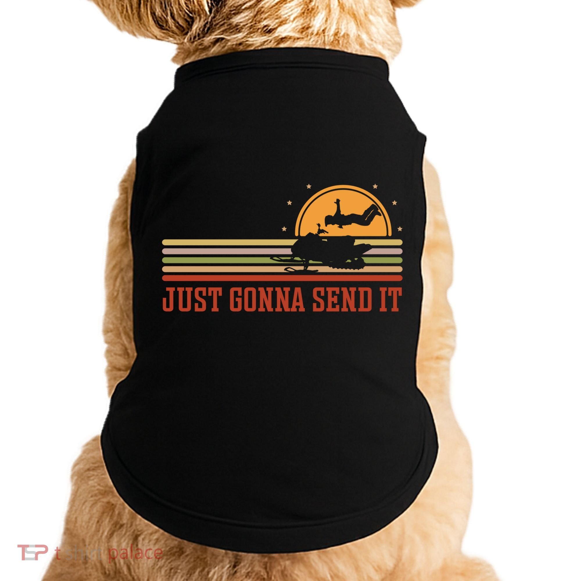 Just Gonna Send It For A Snowmobile Rider Snowmobile Meaningful Gift Doggie Tank