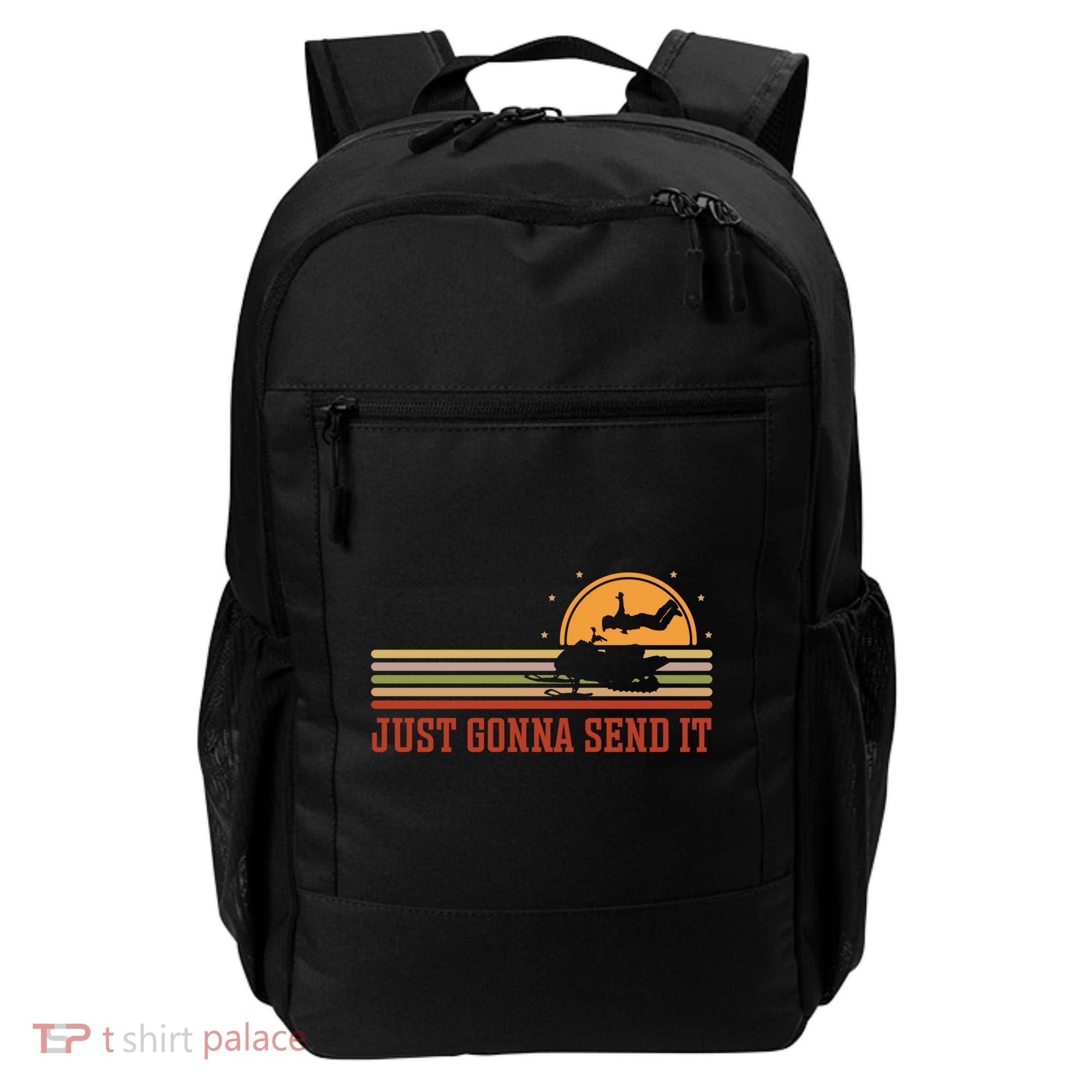 Just Gonna Send It For A Snowmobile Rider Snowmobile Meaningful Gift Backpack
