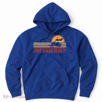 Just Gonna Send It For A Snowmobile Rider Snowmobile Meaningful Gift Hoodie