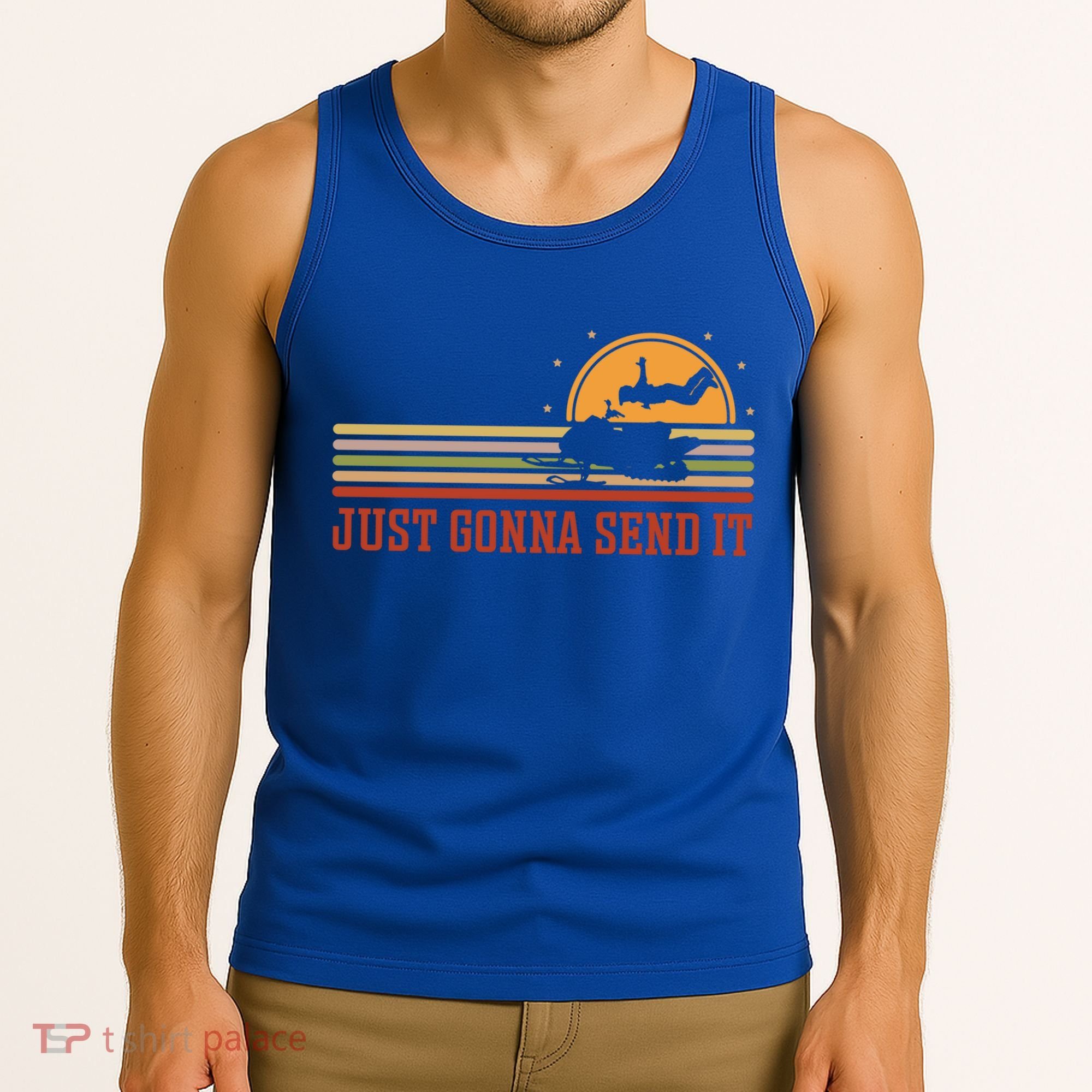 Just Gonna Send It For A Snowmobile Rider Snowmobile Meaningful Gift Tank Top