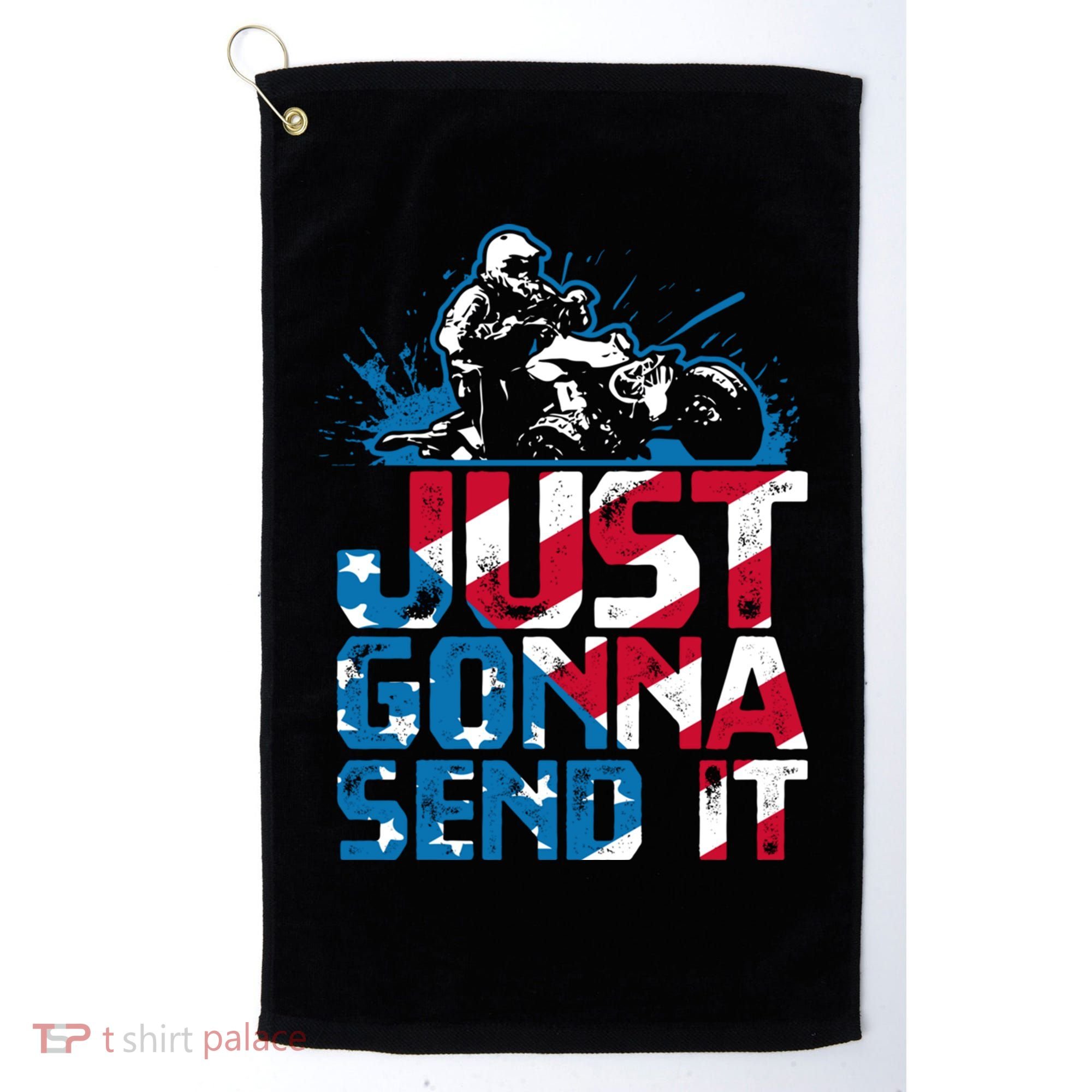 Just Gonna Send It Gift Patriotic American Flag Quad Atv Gift Golf Towel
