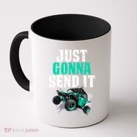 Just Gonna Send It Utv Side By Side Off Road 4x4 Mudding Atv Great Gift Coffee Mug thumb 0