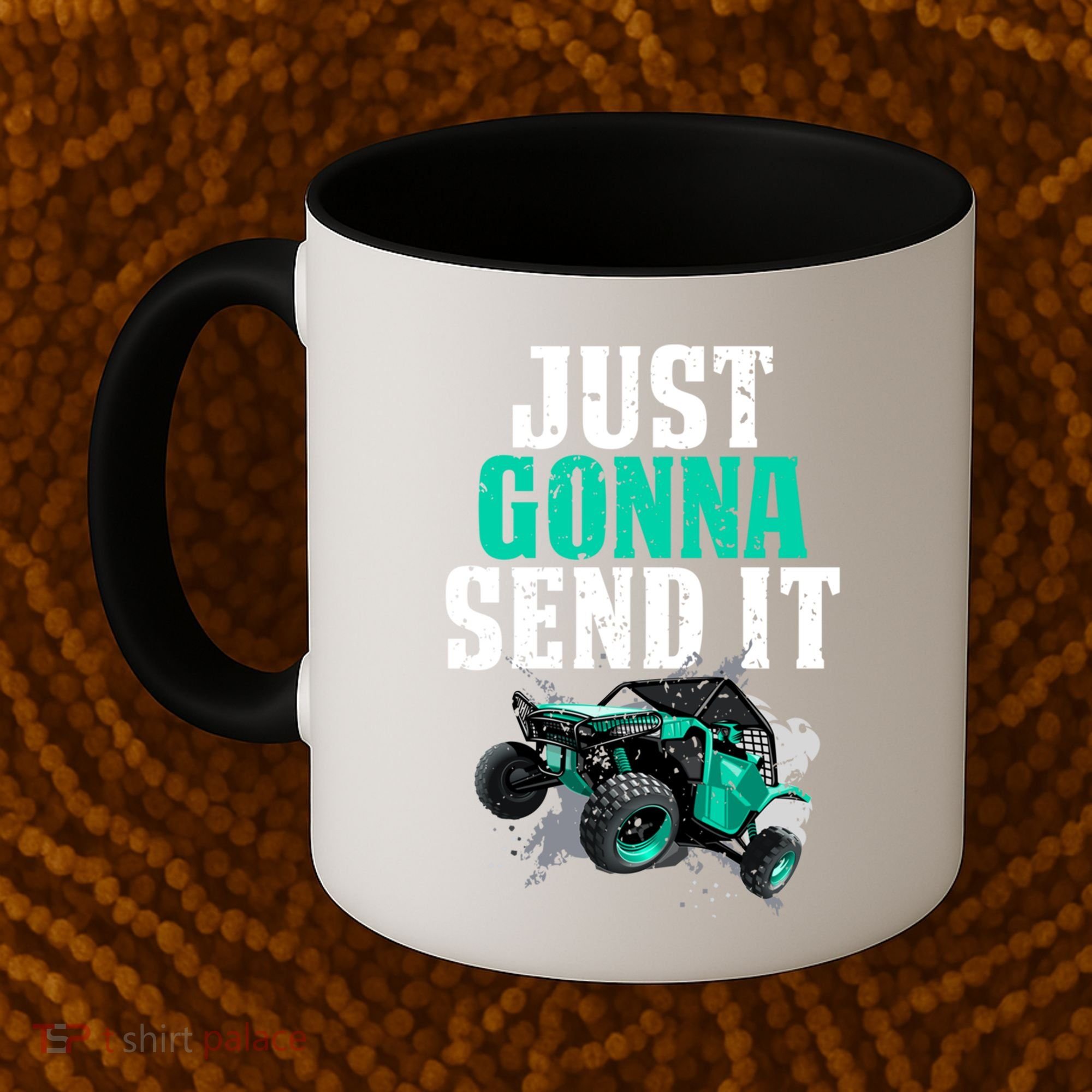 Just Gonna Send It Utv Side By Side Off Road 4x4 Mudding Atv Great Gift Coffee Mug