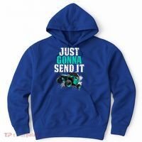 Just Gonna Send It Utv Side By Side Off Road 4x4 Mudding Atv Great Gift Hoodie thumb 0
