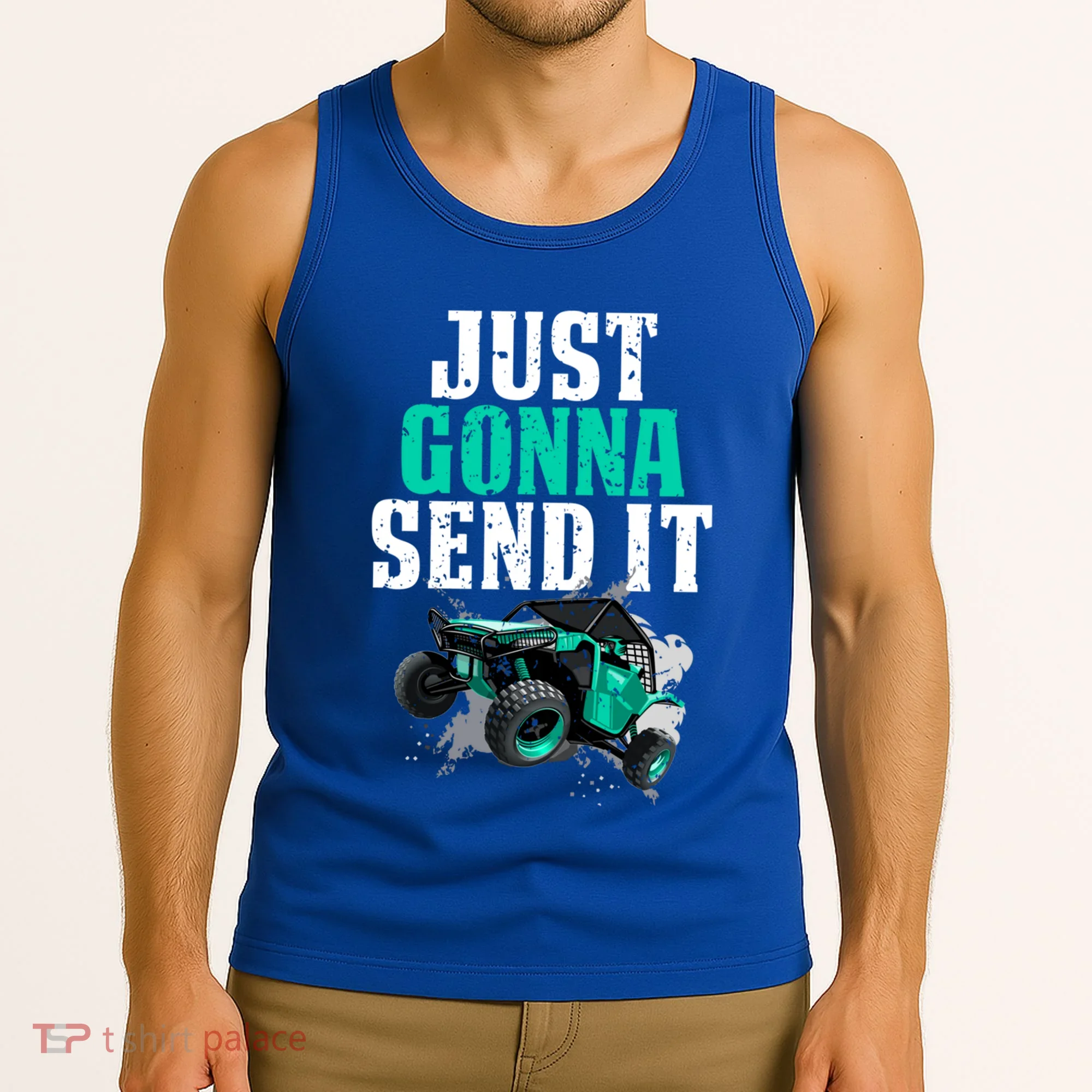 Just Gonna Send It Utv Side By Side Off Road 4x4 Mudding Atv Great Gift Tank Top