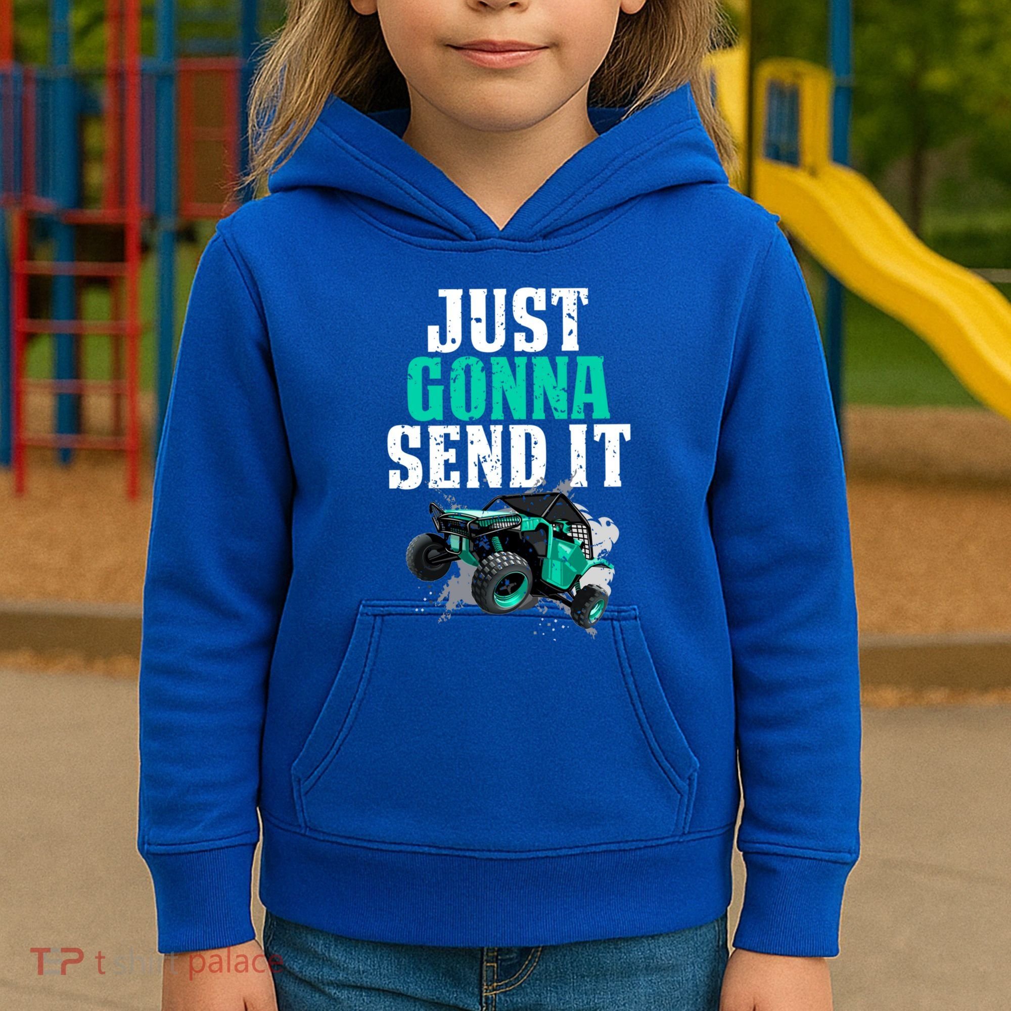 Just Gonna Send It Utv Side By Side Off Road 4x4 Mudding Atv Great Gift Kids Hoodie