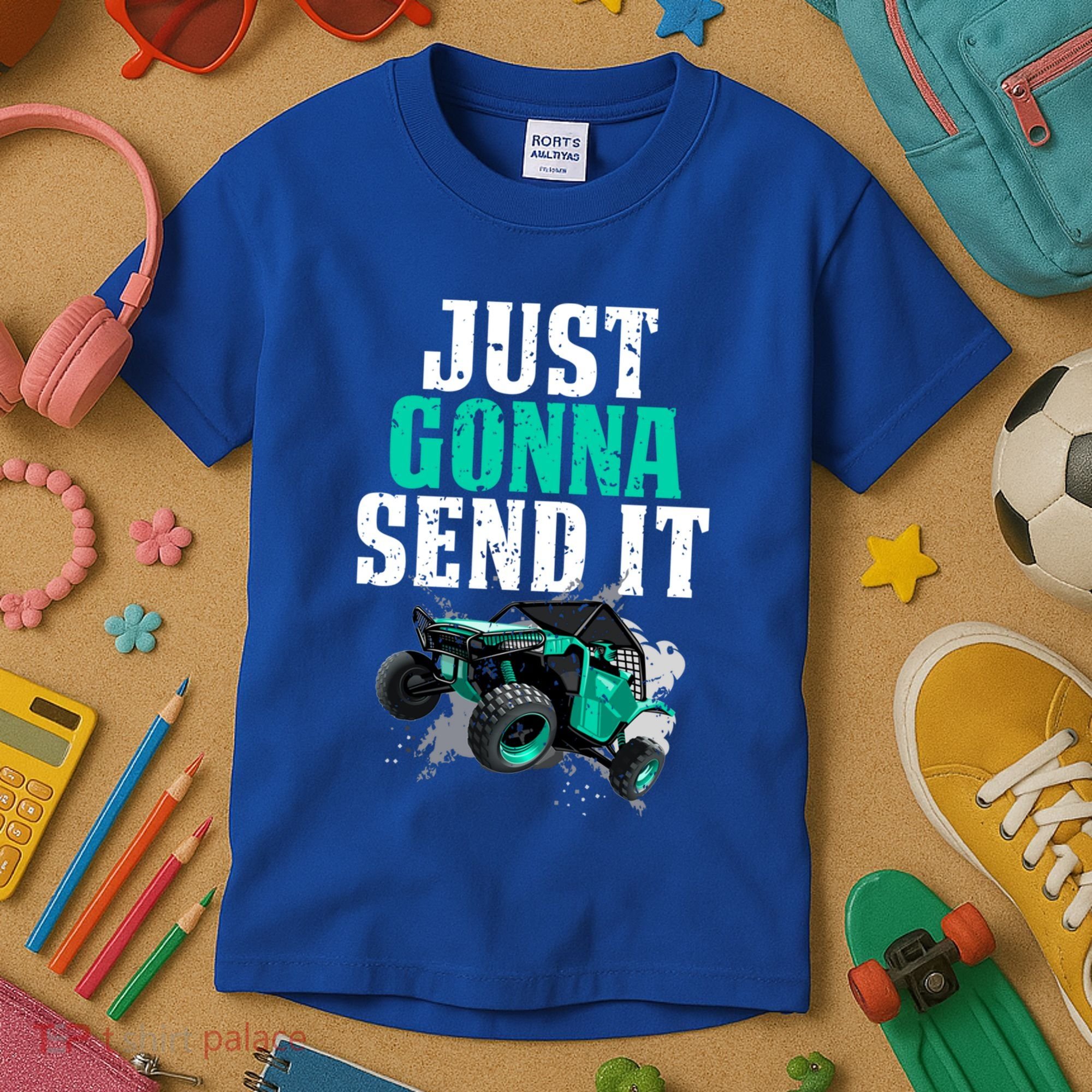 Just Gonna Send It Utv Side By Side Off Road 4x4 Mudding Atv Great Gift Kids T-Shirt
