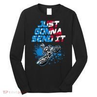 Just Gonna Send It Motocross Dirt Bike Tee Long Sleeve Shirt thumb 0