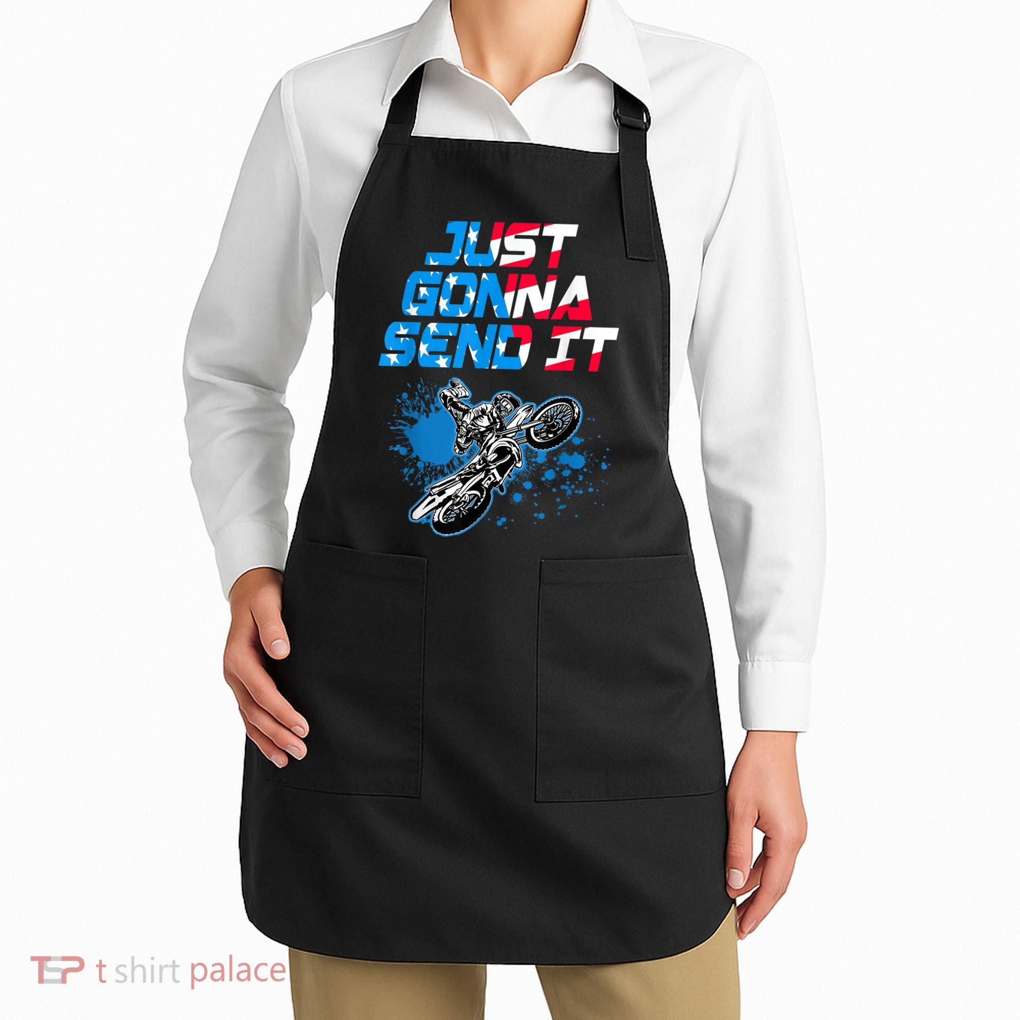 Just Gonna Send It Motocross Dirt Bike Tee Apron