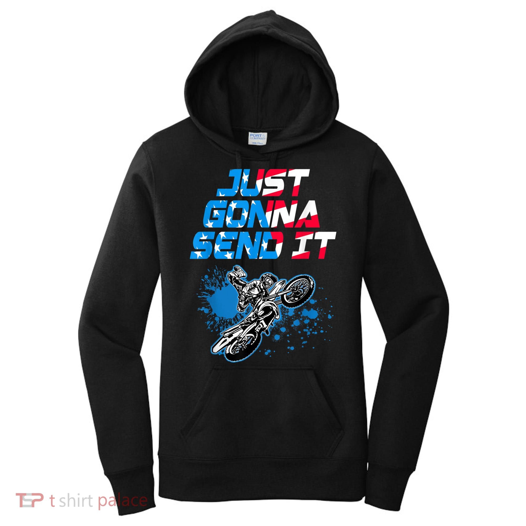 Just Gonna Send It Motocross Dirt Bike Tee Women's Hoodie