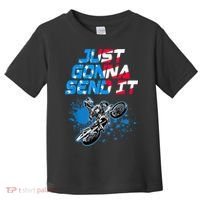 Just Gonna Send It Motocross Dirt Bike Tee Toddler T-Shirt thumb 0