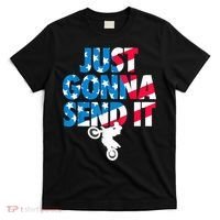 Just Gonna Send It American Flag Dirt Bike Motocross T-Shirt thumb 0