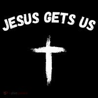Jesus Gets Us He Understands Us Christian Sweatshirt thumb 3