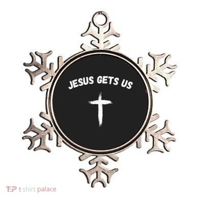 Jesus Gets Us He Understands Us Christian Ornament