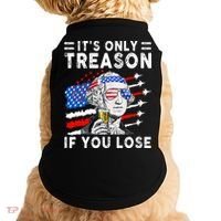 July George Washington 1776 It's Only Treason If You Lose Doggie Tank thumb 0