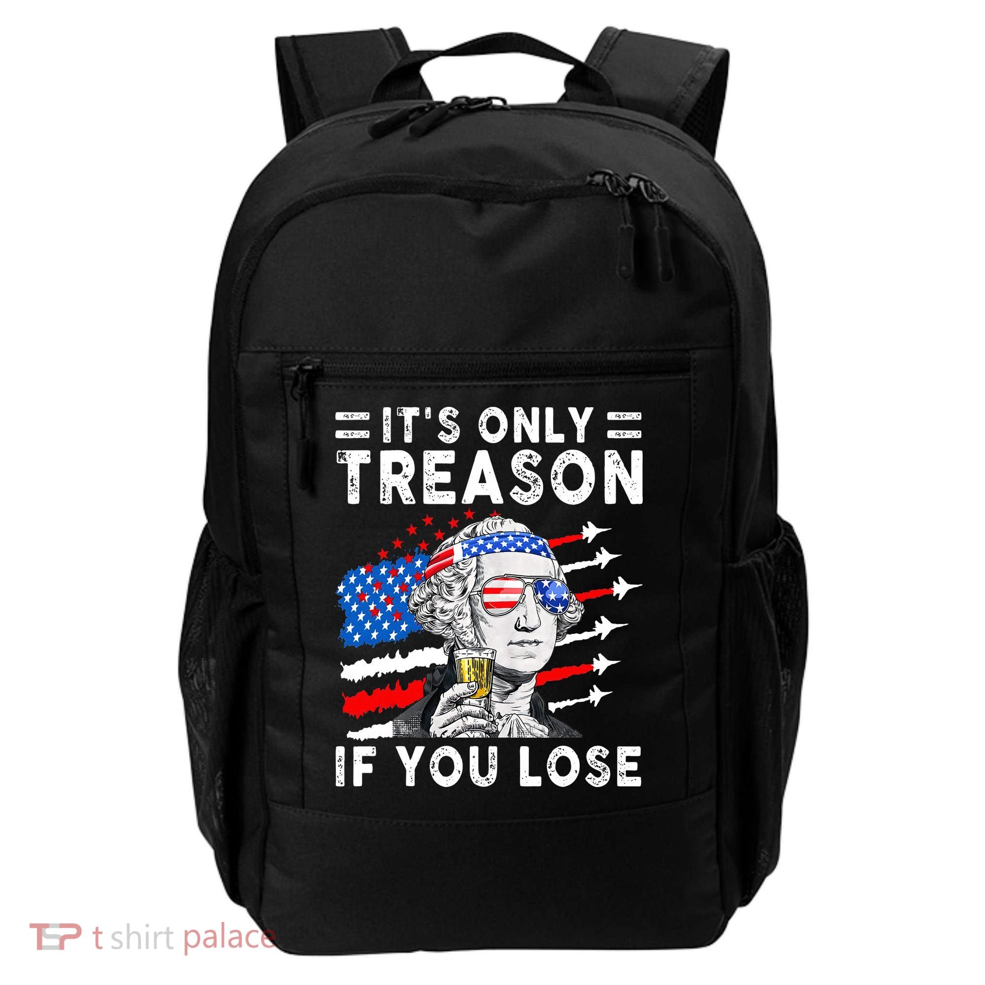 July George Washington 1776 It's Only Treason If You Lose Backpack