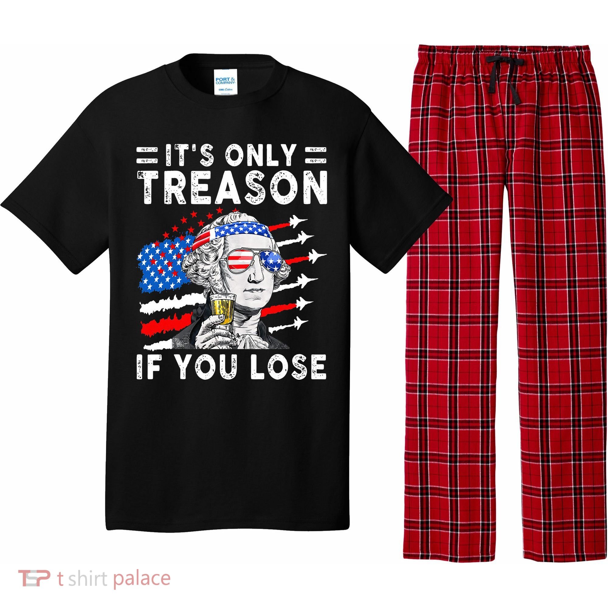 July George Washington 1776 It's Only Treason If You Lose Pajama Set